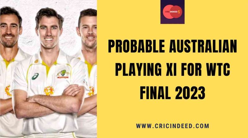 australia playing xi prediction wtc 2023 final