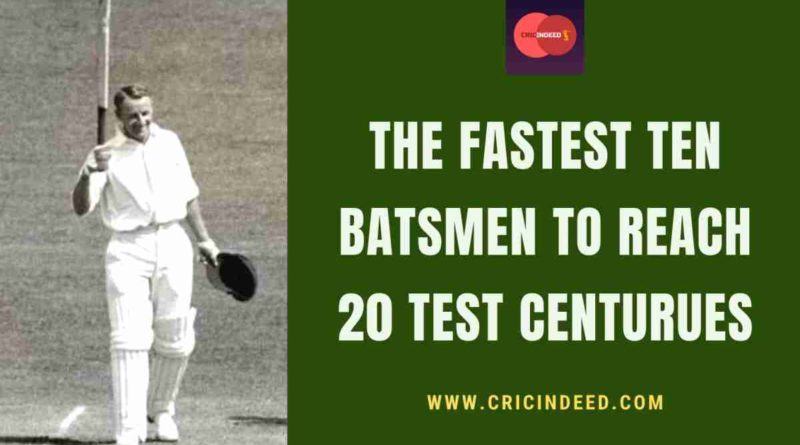 fastest to 20 test centuries