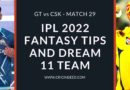 GT vs CSK 2022 Dream11 Predictions