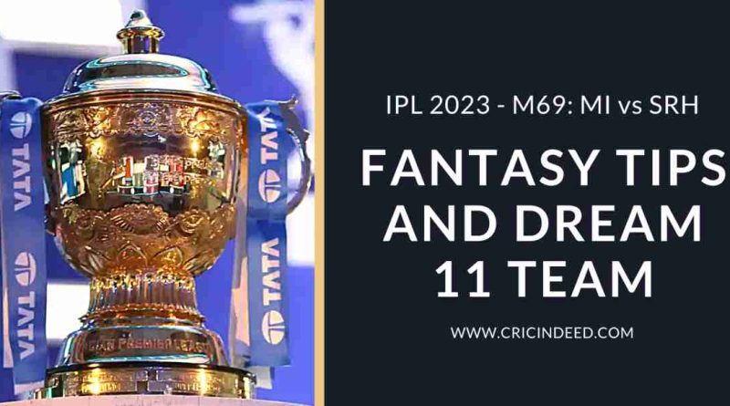 mi vs srh dream11 predictions ipl 2023