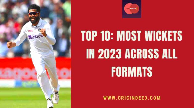 most wickets in 2023 in all formats
