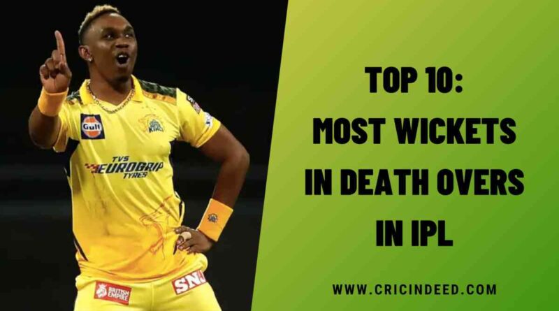 Top 10: Most Wickets in Death Overs in IPL